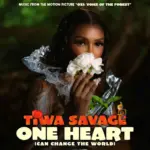 One Heart (Can Change The World) by Tiwa Savage Mp3 Download