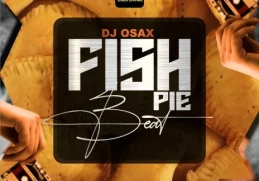 Dj Osax – Fish Pie