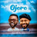 Mike Abdul ft. Clement Whyte – Ojoro