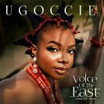 Ugoccie – Voice Of The East EP Album