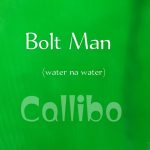 Callibo – Bolt Man (Water Na Water) Ft. King Iyobo