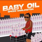 Speed Darlington – Baby Oil