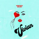 Wendy Shay – Vivian O