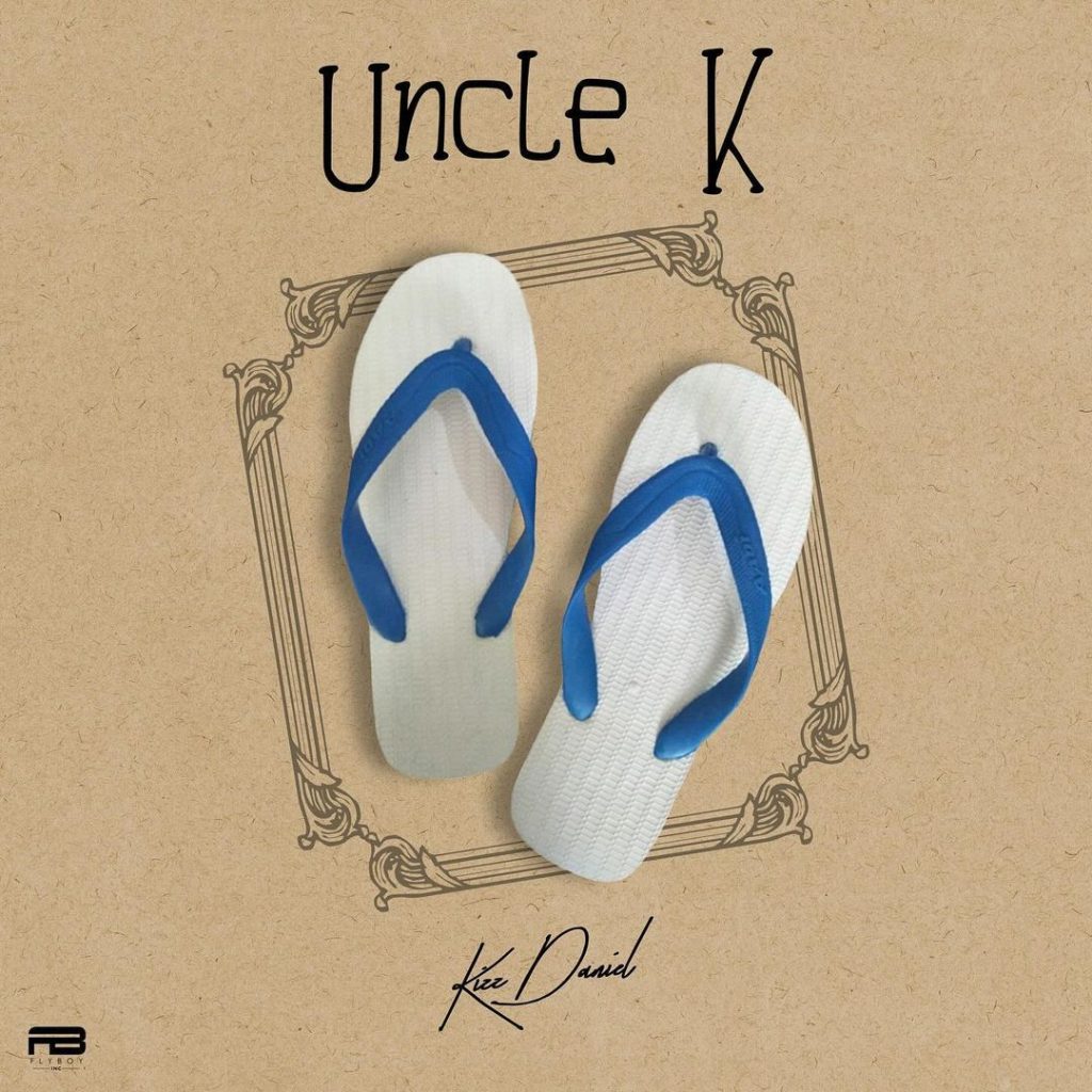 Kizz Daniel – Uncle K (EP) Full Album Download