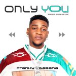 Franky Gabana – Only You